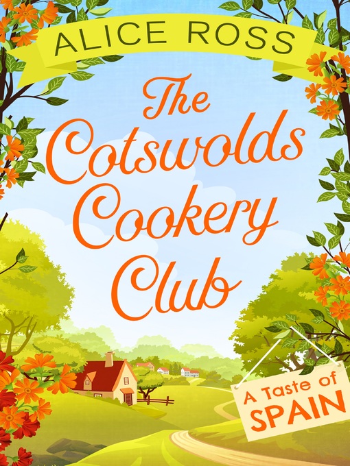 Title details for The Cotswolds Cookery Club: A Taste of Spain by Alice Ross - Available